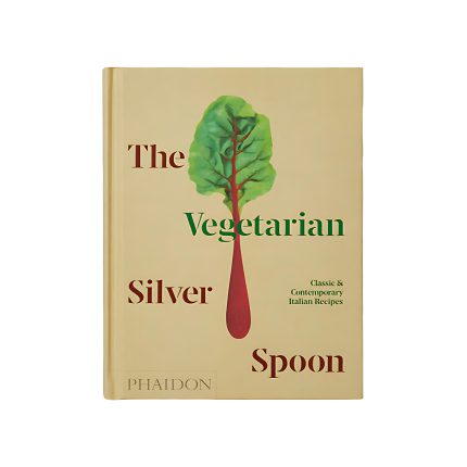 The Vegetarian Silver Spoon: Classic and Contemporary Italian Recipes
