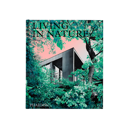 کتاب Living in Nature: Contemporary Houses in the Natural World
