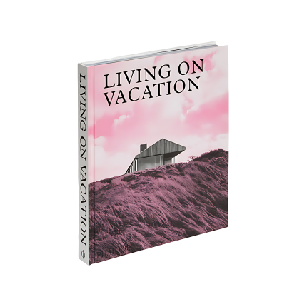 کتاب Living on Vacation: Contemporary Houses for Tranquil Living