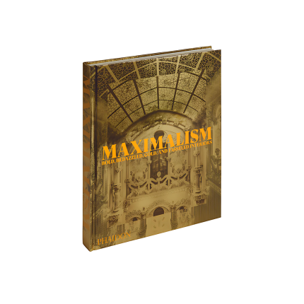 کتاب Maximalism: Bold, Bedazzled, Gold, and Tasseled Interiors