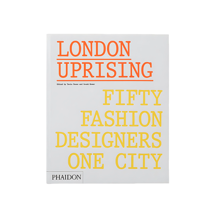 کتاب London Uprising Fifty Fashion Designers One City