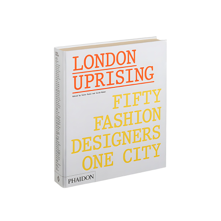 کتاب London Uprising Fifty Fashion Designers One City