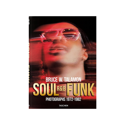 کتاب Bruce W. Talamon. Soul. R&B. Funk. Photographs 1972–1982